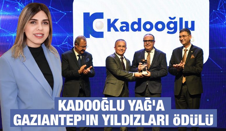 Kadooğlu Yağ’a Gaziantep’in Yıldızları Ödülü