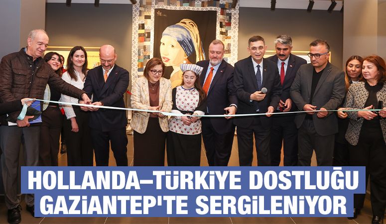  Hollanda–Türkiye Dostluğu Gaziantep’te Sergileniyor