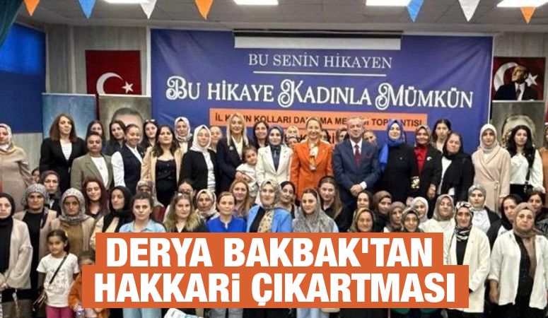 DERYA BAKBAK’TAN HAKKARİ ÇIKARTMASI