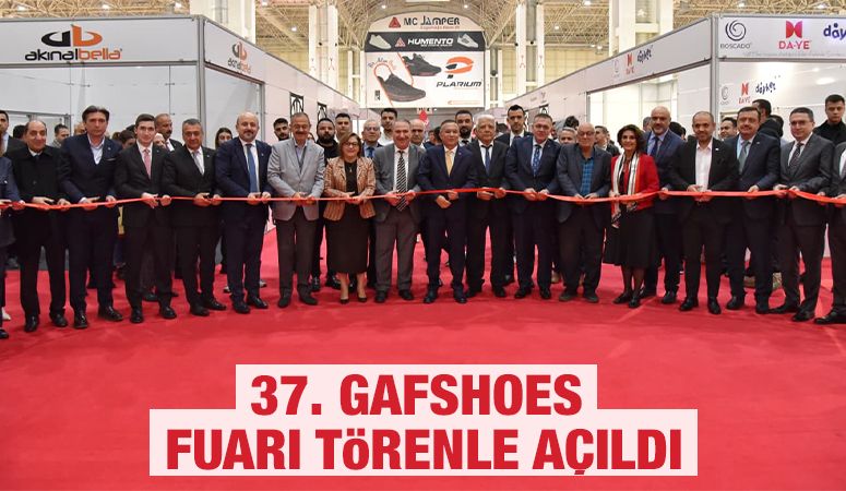 37. GAFSHOES FUARI TÖRENLE AÇILDI