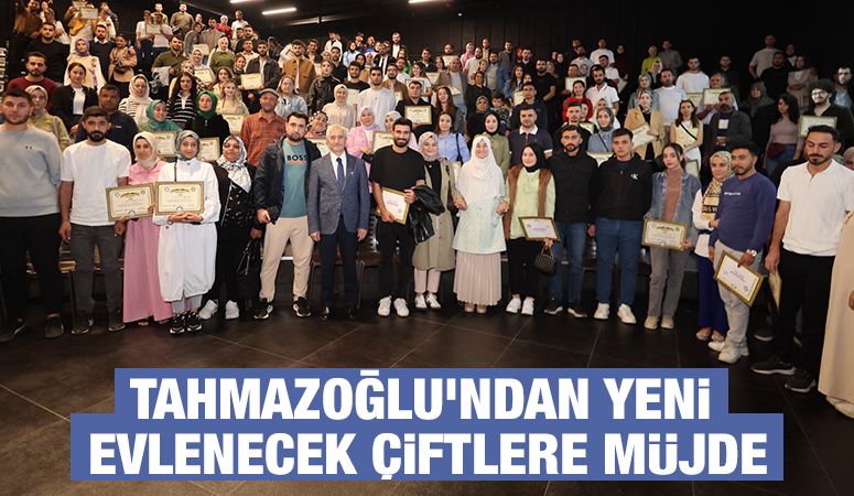 TAHMAZOĞLU’NDAN YENİ EVLENECEK ÇİFTLERE MÜJDE