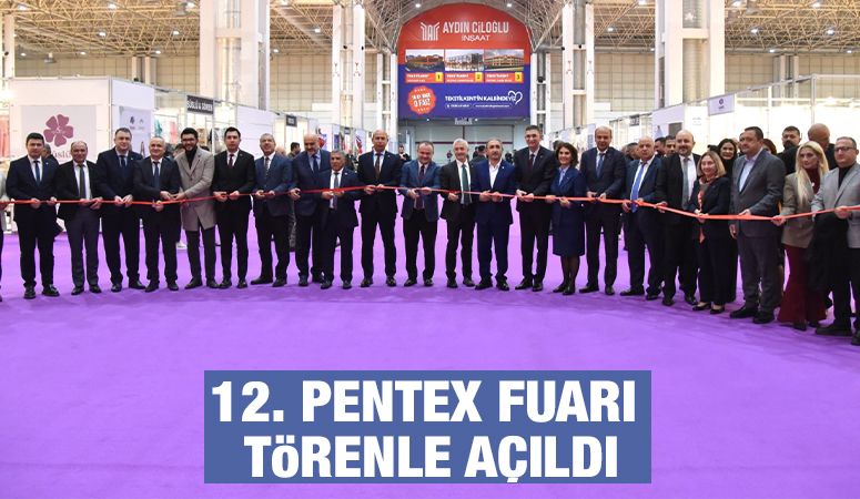 12. PENTEX FUARI TÖRENLE AÇILDI