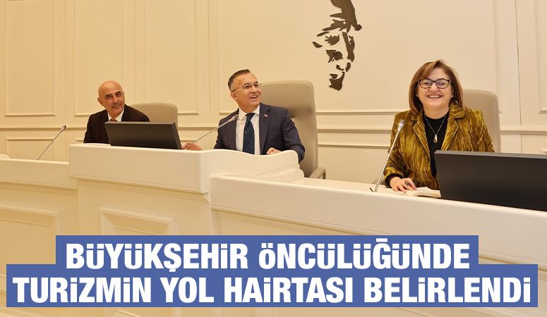 BÜYÜKŞEHİR ÖNCÜLÜĞÜNDE TURİZMİN YOL HAİRTASI BELİRLENDİ