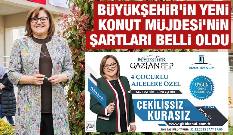 BÜYÜKŞEHİR’İN YENİ KONUT MÜJDESİ’NİN ŞARTLARI BELLİ OLDU