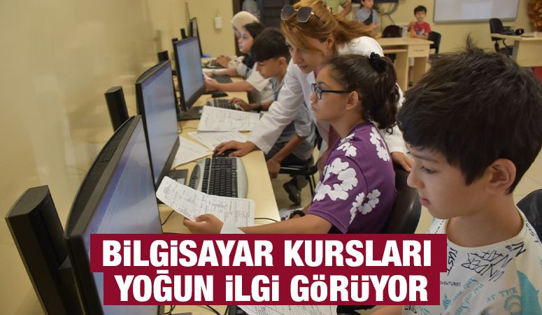 BİLGİSAYAR KURSLARI YOĞUN İLGİ GÖRÜYOR