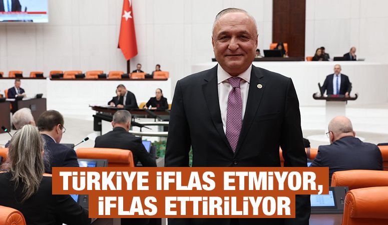 Türkiye iflas etmiyor, iflas ettiriliyor.