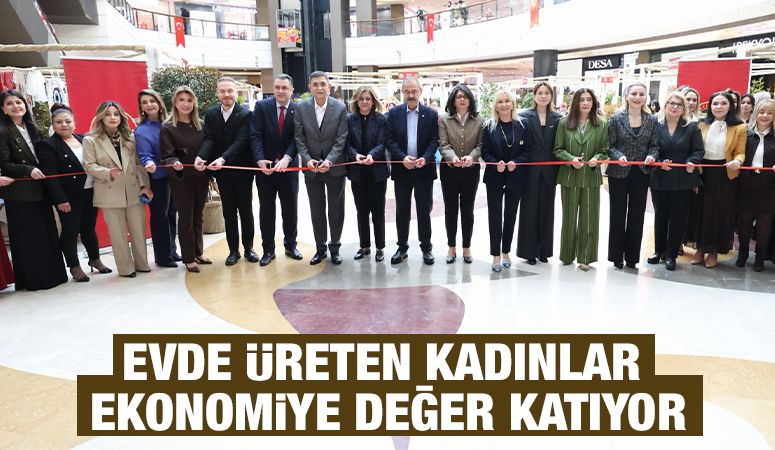 EVDE ÜRETEN KADINLAR EKONOMİYE DEĞER KATIYOR