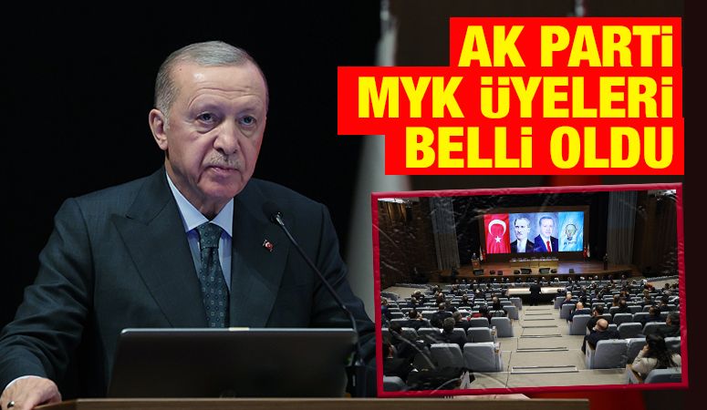 AK Parti MYK Üyeleri belli oldu