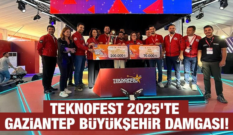 TEKNOFEST 2025’TE GAZİANTEP BÜYÜKŞEHİR DAMGASI!
