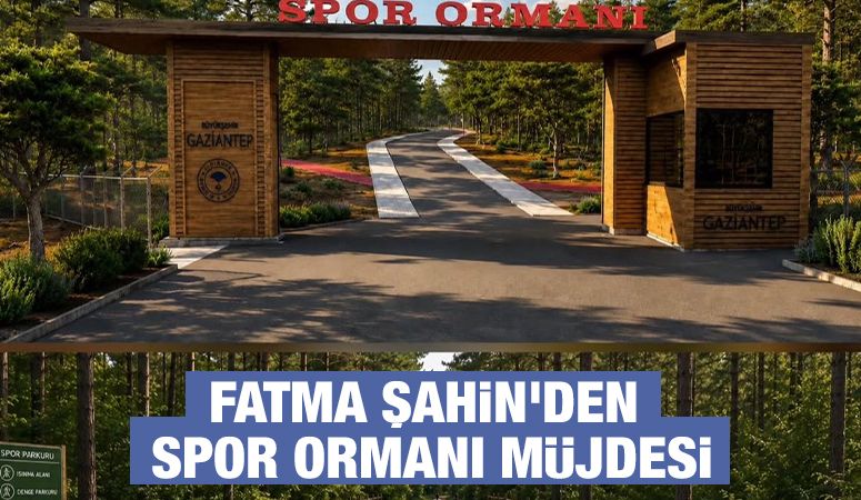 Fatma Şahin'den Spor Ormanı Müjdesi