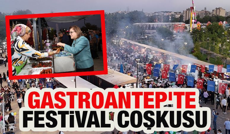 GastroAntep’te Festival Coşkusu