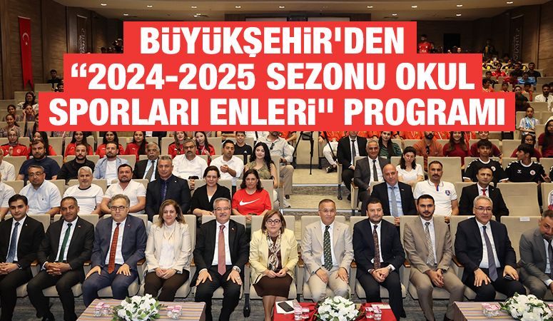 BÜYÜKŞEHİR’DEN “2024-2025 SEZONU OKUL SPORLARI ENLERİ” PROGRAMI