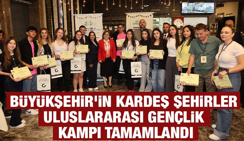 BÜYÜKŞEHİR’İN KARDEŞ ŞEHİRLER ULUSLARARASI GENÇLİK KAMPI TAMAMLANDI