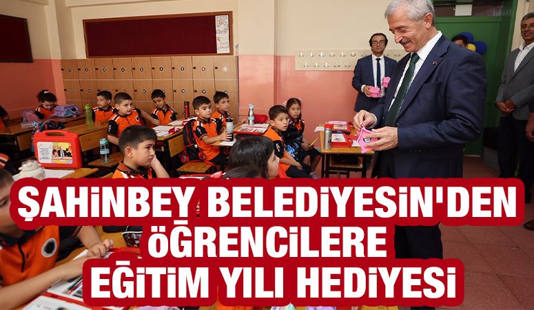 ŞAHİNBEY BELEDİYESİN’DEN ÖĞRENCİLERE EĞİTİM YILI HEDİYESİ