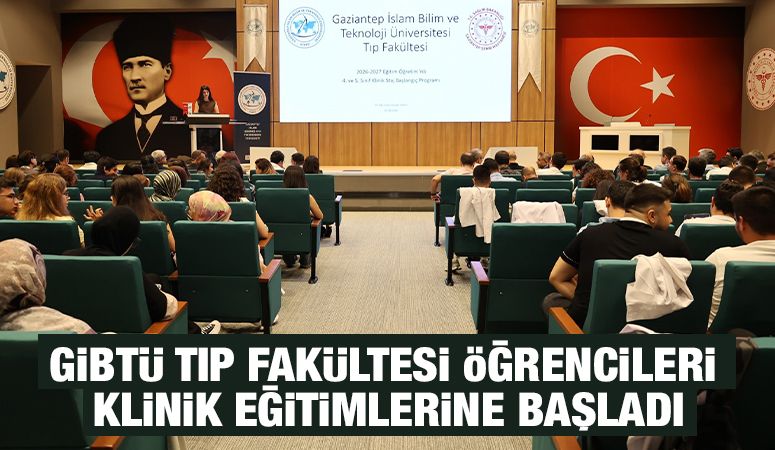 GİBTÜ TIP FAKÜLTESİ ÖĞRENCİLERİ KLİNİK EĞİTİMLERİNE BAŞLADI