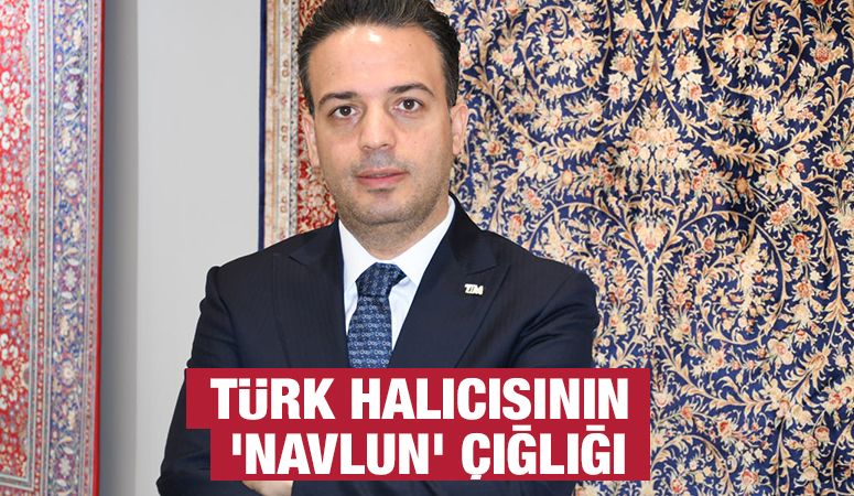 Türk Halıcısının 'Navlun' Çığlığı