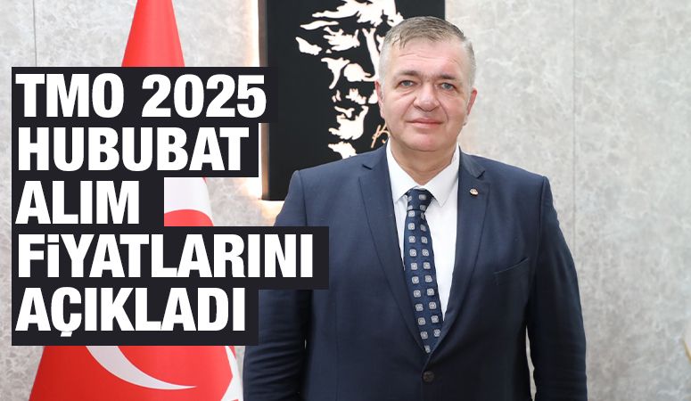 TMO 2025 HUBUBAT ALIM FİYATLARINI AÇIKLADI