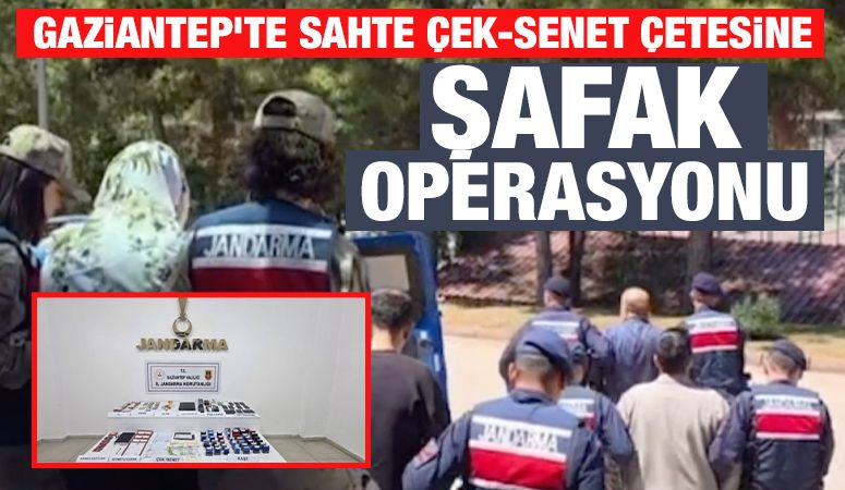 Gaziantep'te Sahte Çek-Senet Çetesine Şafak Operasyonu