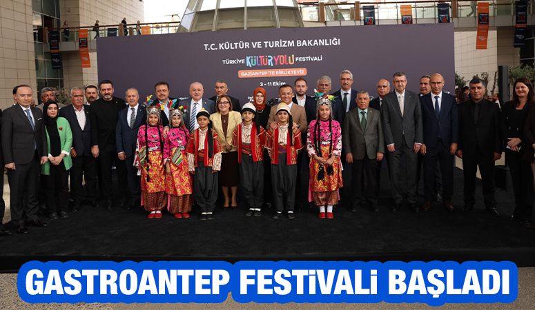 GASTROANTEP FESTİVALİ BAŞLADI