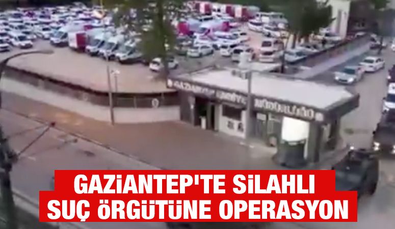 Gaziantep'te Silahlı Suç Örgütüne Operasyon