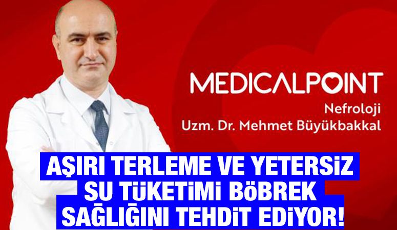 Aşırı Terleme ve Yetersiz Su Tüketimi Böbrek Sağlığını Tehdit Ediyor!