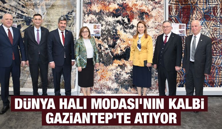 Dünya Halı Modası’nın Kalbi Gaziantep’te Atıyor