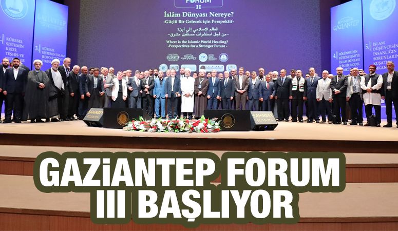 Gaziantep Forum III Başlıyor