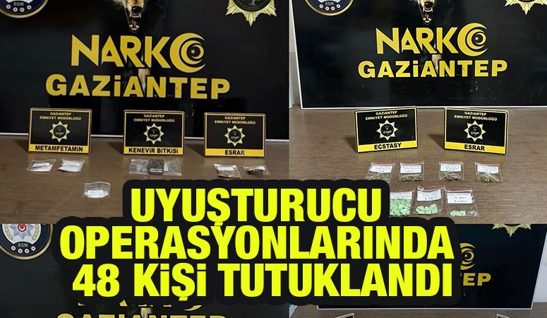 UYUŞTURUCU OPERASYONLARINDA 48 KİŞİ TUTUKLANDI