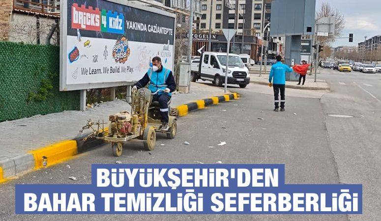 BÜYÜKŞEHİR’DEN BAHAR TEMİZLİĞİ SEFERBERLİĞİ