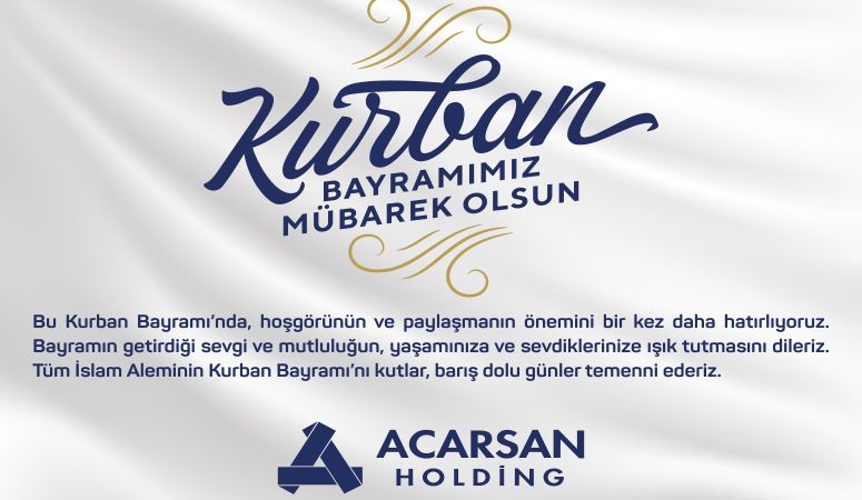 ACARSAN HOLDİNG'TEN KURBAN BAYRAMI MESAJI