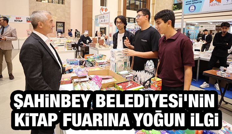 ŞAHİNBEY BELEDİYESİ’NİN KİTAP FUARINA YOĞUN İLGİ