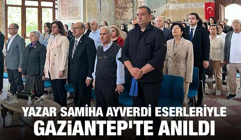  YAZAR SAMİHA AYVERDİ ESERLERİYLE GAZİANTEP'TE ANILDI