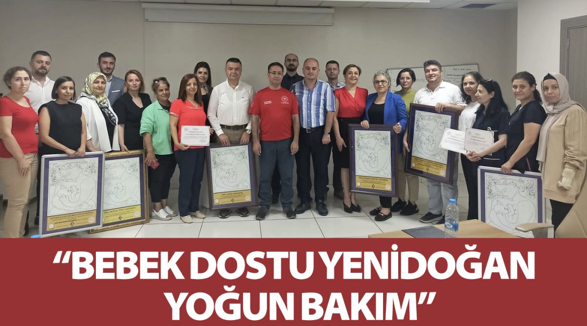 “BEBEK DOSTU YENİDOĞAN YOĞUN BAKIM”