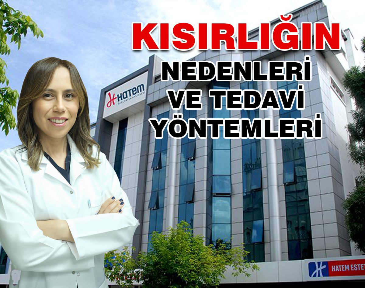 KADINLARDA KISIRLIK NEDENLERİ VE TEDAVİ YÖNTEMLERİ