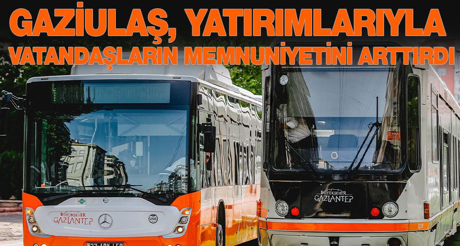 GAZİULAŞ, YATIRIMLARIYLA VATANDAŞLARIN MEMNUNİYETİNİ ARTTIRDI