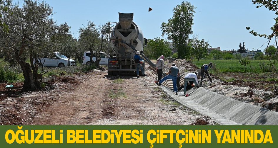 OĞUZELİ BELEDİYESİ ÇİFTÇİNİN YANINDA