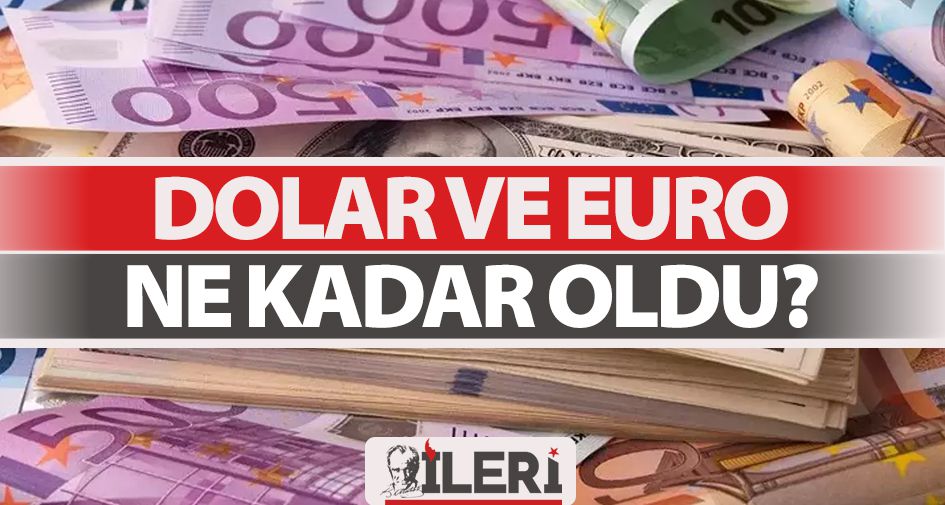 Dolar ve Euro ne kadar oldu? 1 Dolar kaç TL?