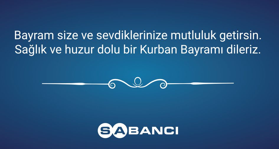 SABANCI HOLDİNG'DEN BAYRAM MESAJI