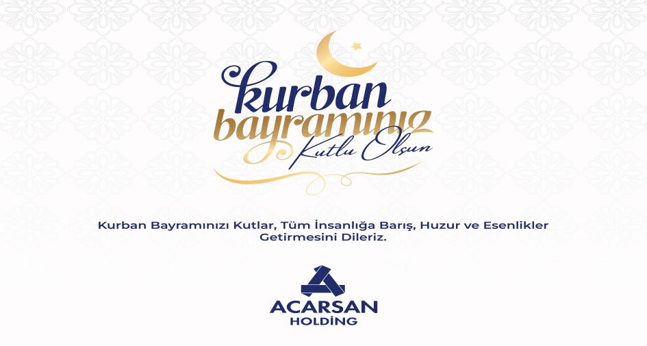 ACARSAN HOLDİNG'DEN BAYRAM MESAJI