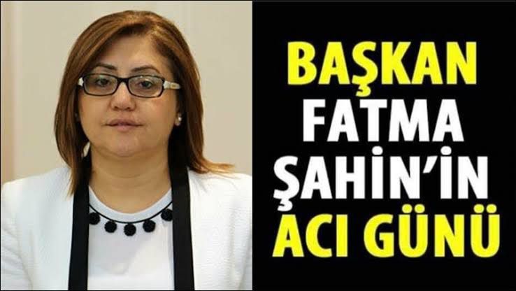 FATMA Şahin'in Acı günü