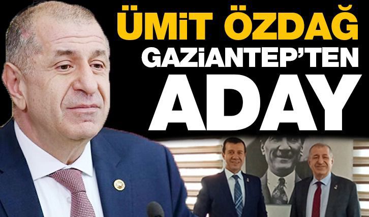 ÖZDAĞ GAZİANTEP'TEN ADAY