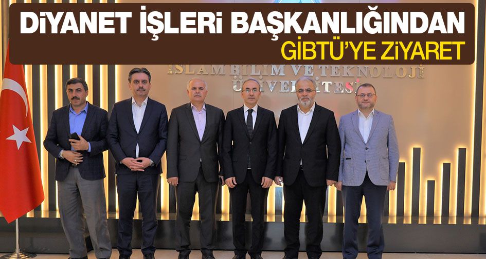 Diyanet İşleri Başkanlığından GİBTÜ’ye ziyaret