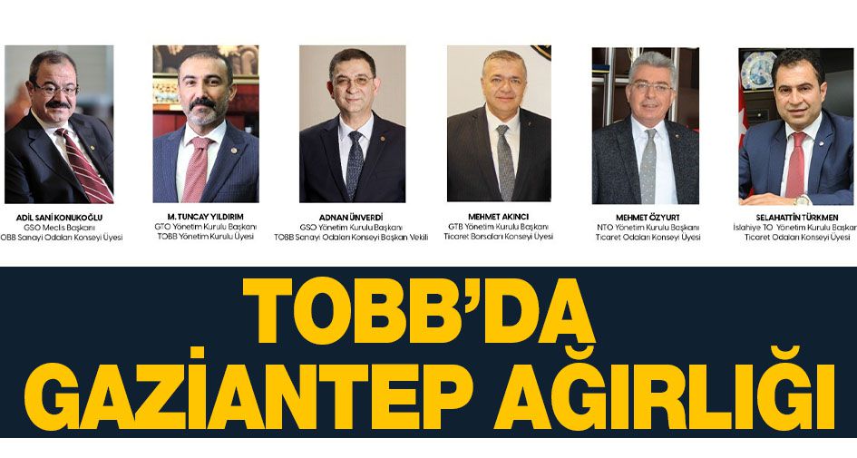 TOBB’DA GAZİANTEP AĞIRLIĞI