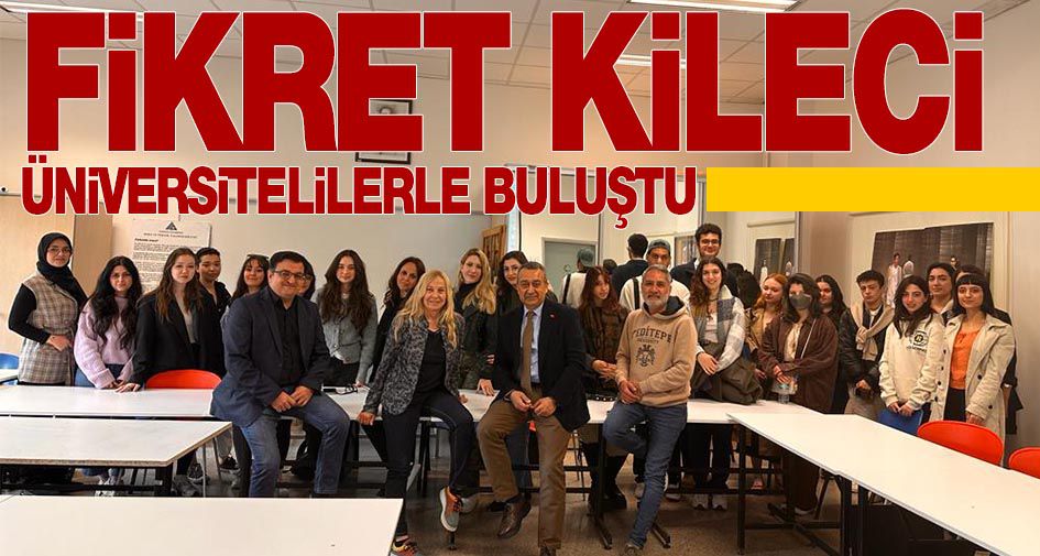 Kileci Üniversitelilerle Buluştu