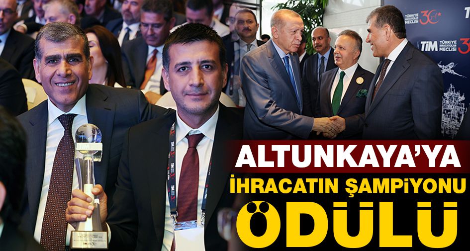 Altunkaya’ya İhracatın Şampiyonu Ödülü