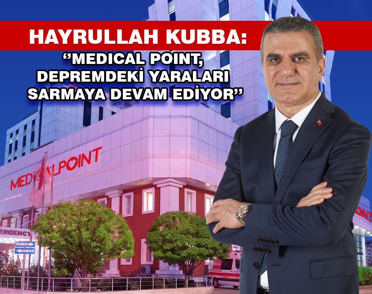 KUBBA: ‘’MEDICAL POINT, DEPREMDEKİ YARALARI SARMAYA DEVAM EDİYOR’’