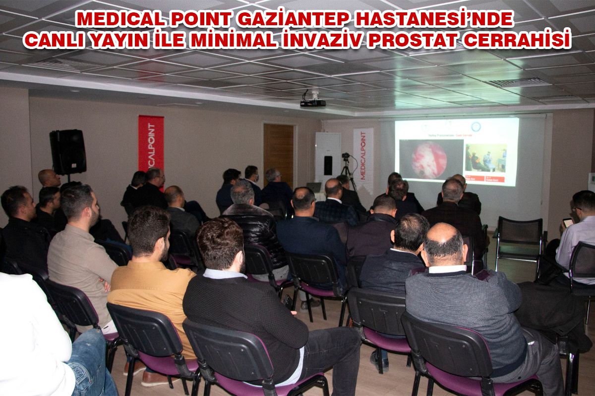 MEDICAL POINT GAZİANTEP HASTANESİ’NDE İNVAZİV PROSTAT CERRAHİSİ