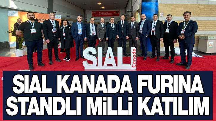 GIDA KÜMESİNDEN SIAL KANADA FURINA STANDLI MİLLİ KATILIM