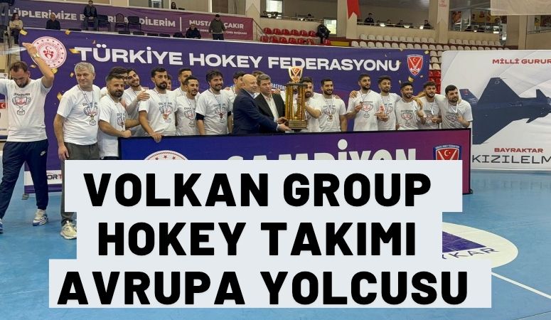 Volkan Group Hokey Takımı Avrupa Yolcusu