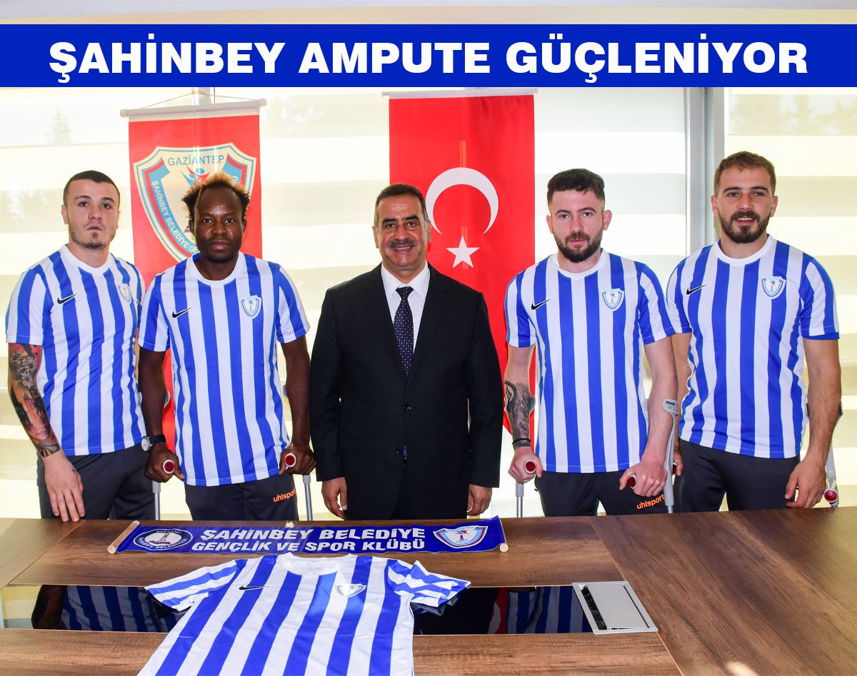 ŞAHİNBEY AMPUTE FUTBOL TAKIMI KADROSUNU GÜÇLENDİRDİ